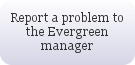 Evergreen manager request